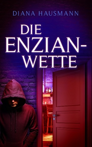 Die Enzian-Wette von Hausmann,  Diana