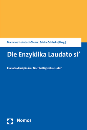 Die Enzyklika Laudato si‘ von Heimbach-Steins,  Marianne, Schlacke,  Sabine