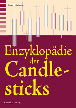 Die Enzyklopädie der Candlesticks – Teil 1 von Bulkowski,  Thomas N.