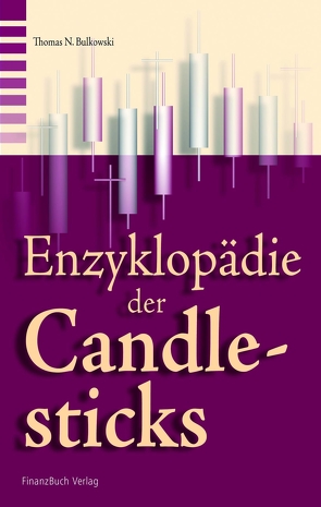 Die Enzyklopädie der Candlesticks von Bulkowski,  Thomas