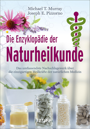 Die Enzyklopädie der Naturheilkunde von Murray,  Michael T., Pizzorno,  Joseph E.