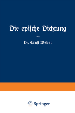 Die epische Dichtung von Weber,  Ernst