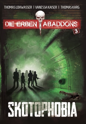 Die Erben Abaddons / Skotophobia von Kaiser,  Vanessa, Karg,  Thomas, Lohwasser,  Thomas