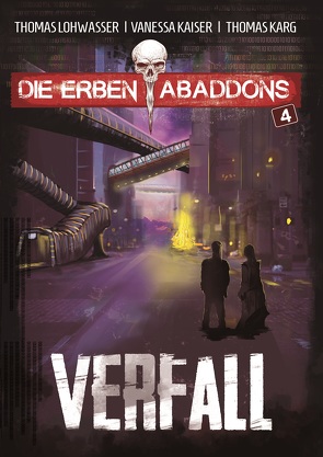 Die Erben Abaddons / Verfall von Kaiser,  Vanessa, Karg,  Thomas, Lohwasser,  Thomas