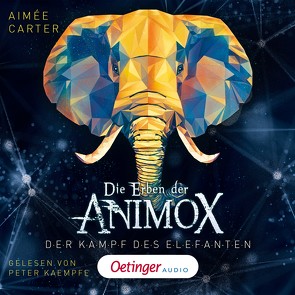 Die Erben der Animox 3. Der Kampf des Elefanten von Audio,  Superhearo, Carter,  Aimée, Kaempfe,  Peter, Marmon,  Uticha, Schneider,  Frauke