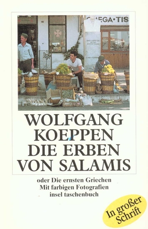 Die Erben von Salamis oder Die ernsten Griechen von Koeppen,  Wolfgang