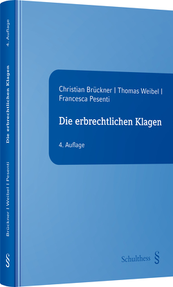 Die erbrechtlichen Klagen (PrintPlu§) von Brückner,  Christian, Pesenti,  Francesca, Weibel,  Thomas