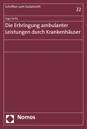 Die Erbringung ambulanter Leistungen durch Krankenhäuser von Seitz,  Ingo