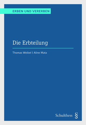 Die Erbteilung (PrintPlu§) von Mata,  Aline, Weibel,  Thomas