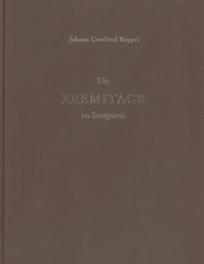 Die Eremitage zu Sanspareil. Nach der Natur gezeichnet und beschrieben von Habermann,  Sylvia, Köppel,  Johann G, Köppel,  Johann Th