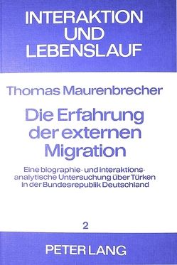 Die Erfahrung der externen Migration von Maurenbrecher,  Thomas