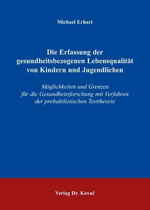 Die Erfassung der gesundheitsbezogenen Lebensqualität von Kindern und Jugendlichen von Erhart,  Michael