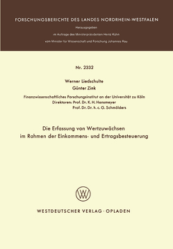 Die Erfassung von Wertzuwächsen im Rahmen der Einkommens- und Ertragsbesteuerung von Liedschulte,  Werner