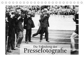 Die Erfindung der Pressefotografie – Aus der Sammlung Ullstein 1894-1945 (Tischkalender 2022 DIN A5 quer) von bild Axel Springer Syndication GmbH,  ullstein