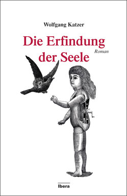 Die Erfindung der Seele von Katzer,  Wolfgang