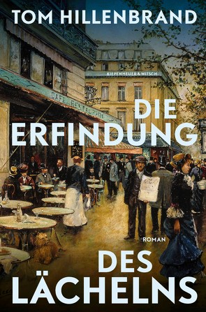 Die Erfindung des Lächelns von Hillenbrand,  Tom