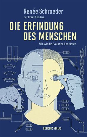 Die Erfindung des Menschen von Nendzig,  Ursel, Schroeder,  Renee