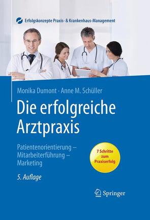 Die erfolgreiche Arztpraxis von Dumont,  Monika, Schüller,  Anne M