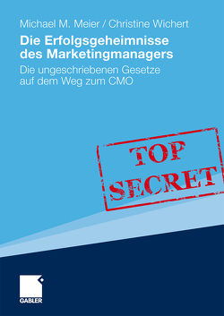 Die Erfolgsgeheimnisse des Marketingmanagers von Meier,  Michael, Wichert,  Christine