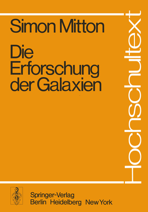 Die Erforschung der Galaxien von Mitton,  S., Reinhardt,  M., Schallwich,  D.