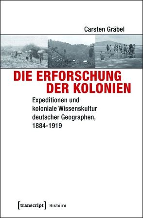 Die Erforschung der Kolonien von Gräbel,  Carsten