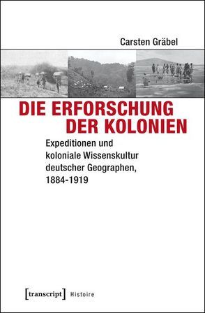 Die Erforschung der Kolonien von Gräbel,  Carsten