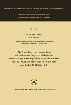Die Erforschung des Insektenflugs mit Hilfe neuer Fang- und Messgeräte: Blattlausfänge einer englischen Saugfalle aus dem Park des Museums Alexander Koenig in Bonn vom 10. bis 31. Oktober 1961 von Haine,  Else