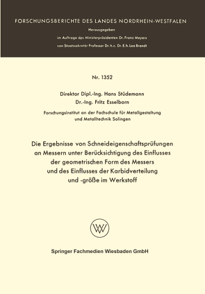 Die Ergebnisse von Schneideigenschaftsprüfungen an Messern unter Berücksichtigung des Einflusses der geometrischen Form des Messers und des Einflusses der Karbidverteilung und -größe im Werkstoff von Stüdemann,  Hans