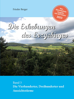 Die Erhebungen des Erzgebirges von Berger,  Frieder