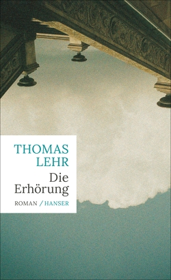 Die Erhörung von Lehr,  Thomas