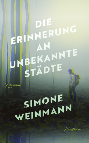 Die Erinnerung an unbekannte Städte von Weinmann,  Simone