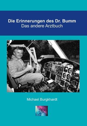 Die Erinnerungen des Doktor Bumm von Burgkhardt,  Michael