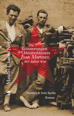 Die Erinnerungen des Meistertänzers Juan Martinez, der dabei war von Henseleit,  Frank, Nogales,  Manuel Chaves