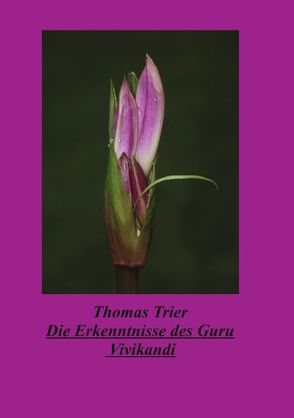 Die Erkenntnisse des Guru Vivikandi von Trier,  Thomas