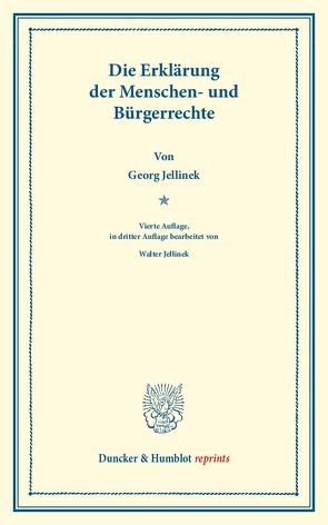 Die Erklärung der Menschen- und Bürgerrechte. von Jellinek,  Georg