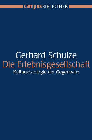 Die Erlebnisgesellschaft von Schulze,  Gerhard