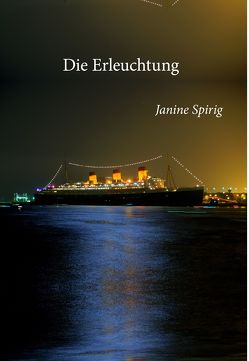 Die Erleuchtung von Spirig,  Janine