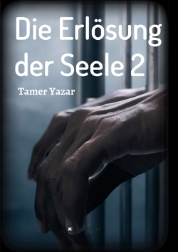 Die Erlösung der Seele 2 von Yazar,  Tamer