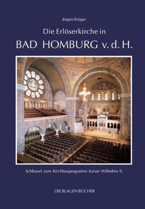 Die Erlöserkirche in Bad Homburg v. d. H. von Krüger,  Jürgen