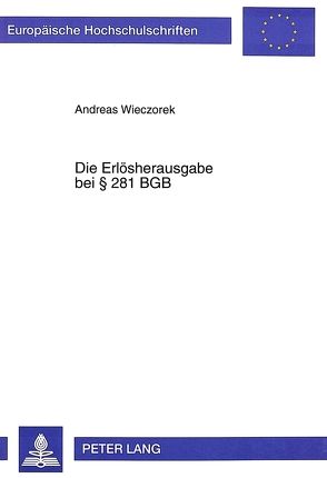 Die Erlösherausgabe bei 281 BGB von Wieczorek,  Andreas