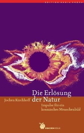 Die Erlösung der Natur von Kirchhoff,  Jochen