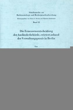 Die Ermessensentscheidung der Ausländerbehörde, erörtert anhand der Verwaltungspraxis in Berlin. von Schüler,  Erhard