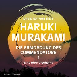 Die Ermordung des Commendatore Band I von Gräfe,  Ursula, Murakami,  Haruki, Nathan,  David