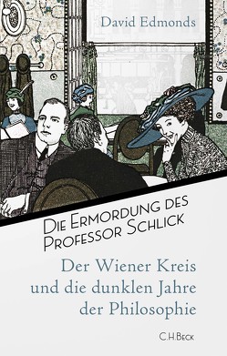 Die Ermordung des Professor Schlick von Edmonds,  David, Zettel,  Annabel