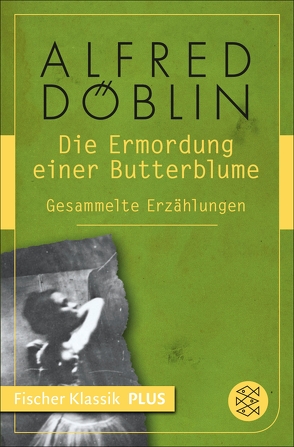 Die Ermordung einer Butterblume von Döblin,  Alfred