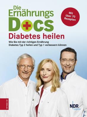 Die Ernährungs-Docs – Diabetes heilen von Fleck,  Anne, Klasen,  Jörn, Riedl,  Matthias