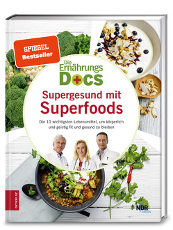 Die Ernährungs-Docs – Supergesund mit Superfoods von Fleck,  Anne, Klasen,  Jörn, Riedl,  Matthias