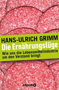 Die Ernährungslüge von Grimm,  Hans-Ulrich
