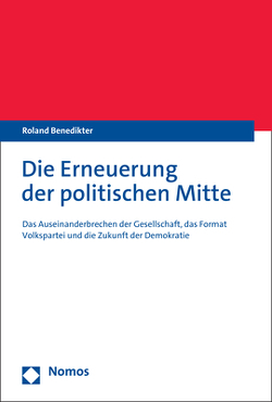 Die Erneuerung der politischen Mitte von Benedikter,  Roland