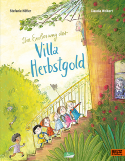 Die Eroberung der Villa Herbstgold von Höfler,  Stefanie, Weikert,  Claudia